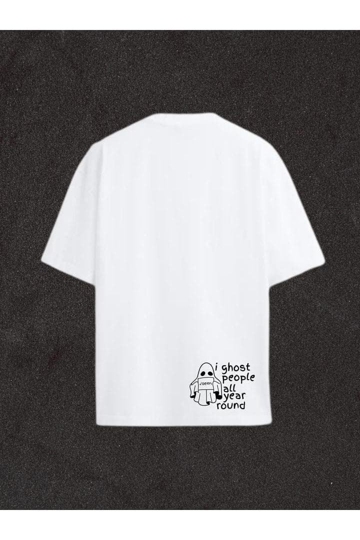 "i ghost people all year round" Oversized T-Shirt