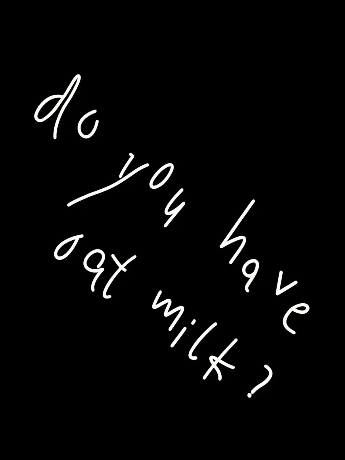 Ladies "Do You Have Oat Milk" T-Shirt  Cozy