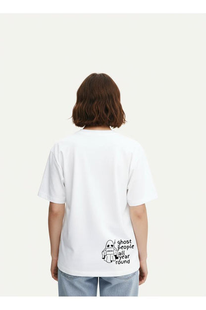 "i ghost people all year round" Oversized T-Shirt
