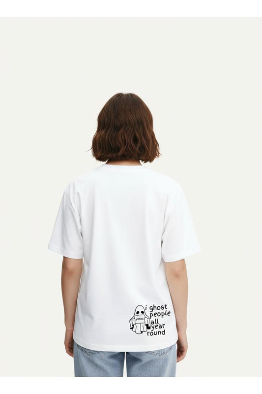 "i ghost people all year round" Oversized T-Shirt
